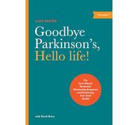 Alex Kerten Goodbye Parkinson's, Hello Life (Tascabile)