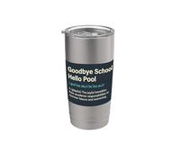 Goodbye School Hello Pool | Giornata estiva in piscina Bicchiere termico in acciaio inox doppia parete