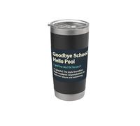 Goodbye School Hello Pool | Giornata estiva in piscina Bicchiere termico in acciaio inox doppia parete