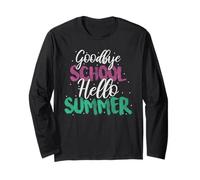 Goodbye School Hello Summer - Divertente ultimo giorno di scuola Maglia a Manica