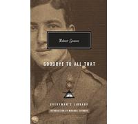 Goodbye to All That: Introduction by Miranda Seymour