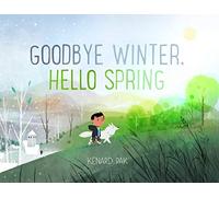 Goodbye Winter, Hello Spring