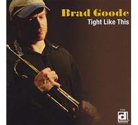 Brad Goode Tight Like This (CD)
