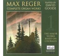 Goode, David - Max Reger Organ Works (3 CD)