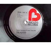 Goodies, The - Goodies, The - Father Christmas Do Not Touch Me - [7"]