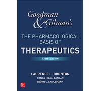 Goodman and Gilman's the Pharmacological Basis of Therapeutics, 13th Edition [Lingua inglese]