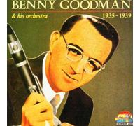 Goodman,Benny - And His Orchestra 1935-1939