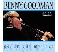 Goodman,Benny - Goodnight My Love