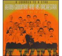 Goodman, Benny & His Orchestra - Journey To A Star