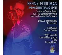 Goodman, Benny & His Orchestra & Sextet - Vol. 17-Afrs Benny Goodman Show