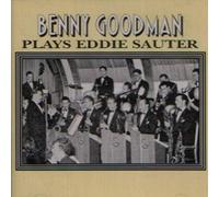 Goodman, Benny - Plays Eddie Sauter