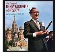 Goodman Benny - The Complete Benny Goodman in Moscow (the original 2LP album plus 16 bonus tracks all on CD)