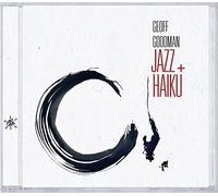 Goodman, Geoff - Jazz + Haiku