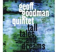 Goodman Geoff - Tall Tales & Dreams