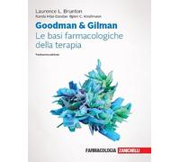 Goodman & Gilman – Le basi farmacologiche della terapia – Con espansione online – Zanichelli