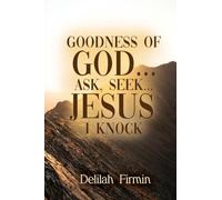Goodness Of God... Ask, Seek... Jesus I Knock