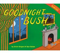Goodnight Bush: A Parody