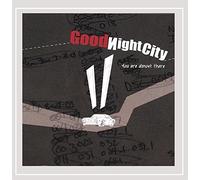 Goodnight City - You Are Almost There