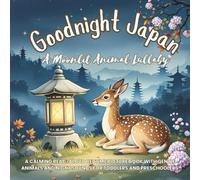 Goodnight Japan: A Moonlit Animal Lullaby: A calming read-aloud bedtime picture book with gentle animals and night sounds for toddlers and preschoolers (ages 2-6).: 3