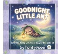 Goodnight, Little Ant: Help your high-energy toddler wind down for sleep with the ultimate musical bedtime experience!: 2