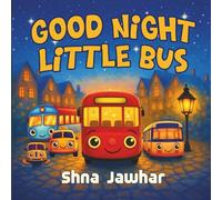 GoodNight, Little Bus: A Soft Bedtime Journey Through a Sleepy Town