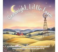 Goodnight, Little Farm: A Calming Bedtime Story with Gentle Breathing to Help Toddlers Relax and Fall Asleep (Ages 2-5): 23