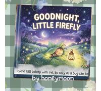 Goodnight, Little Firefly: The Ultimate Musical Bedtime Experience for High-Energy Toddlers: 3
