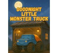 Goodnight Little Monster Truck