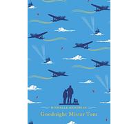 Goodnight Mister Tom: The beloved children's classic
