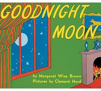 Goodnight Moon: A Classic Bedtime Story About Saying Goodnight for Children (Ages 4-8)