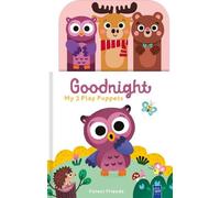 Goodnight, My 3 Play Puppets: Forest Friends