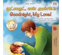 Goodnight, My Love! (Tamil English Bilingual Children's Book)
