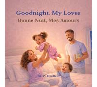 Goodnight, My Loves: Bonne Nuit, Mes Amours