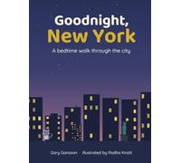 Goodnight, New York: A Bedtime Walk Through the City