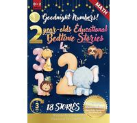 Goodnight Numbers: 2-Year-Old’s Educational Bedtime Stories with Premium Illustrations: A Gentle Counting Adventure from One to Ten for Early Math Fun Before Bedtime: 20