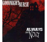 Goodnight Nurse - Always & Never