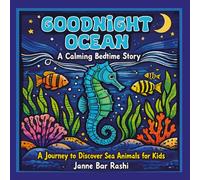 Goodnight Ocean: A Journey to Discover Sea Animals for Kids