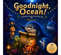 Goodnight, Ocean!: Book One: 10 Bedtime Stories from Blue Bay
