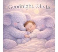 Goodnight, Olivia: A Personalized Bedtime Story for Sweet Dreams