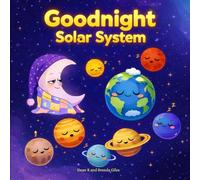 Goodnight Solar System: A Bedtime Story About Planets
