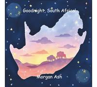 Goodnight, South Africa!: A Rhyming Bedtime Story for Children Ages 3-5 | Early Learning Picture Book About Kindness, Courage, and Diversity in South Africa