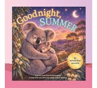 Goodnight Summer: Baby Animals of Australia Settle Down to Sleep: 3