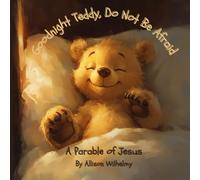Goodnight Teddy, Do Not Be Afraid: A Parable of Jesus