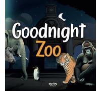 Goodnight Zoo: Embark on a journey through a bustling zoo where the animals are getting ready to go to sleep