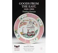 Goods from the East 1600-1800: Trading Eurasia