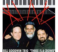 Three Is A Crowd - Bill Goodwin Trio (Audio cd)
