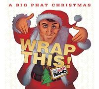 Goodwin, Gordon - Big Phat Christmas: Wrap This