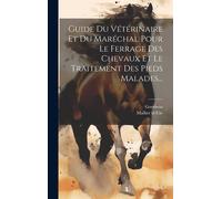 Goodwin Malher Guide Du Vétérinaire Et Du Maréchal Pour Le F (Copertina rigida)