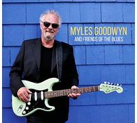 Myles Goodwyn Myles Goodwyn and Friends of the Blues (CD) Album