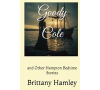 Goody Cole and Other Hampton Bedtime Stories
